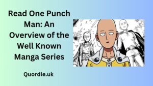 Read more about the article Read One Punch Man: An Overview of the Well Known Manga Series