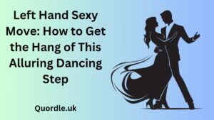 Read more about the article Left Hand Sexy Move: How to Get the Hang of This Alluring Dancing Step