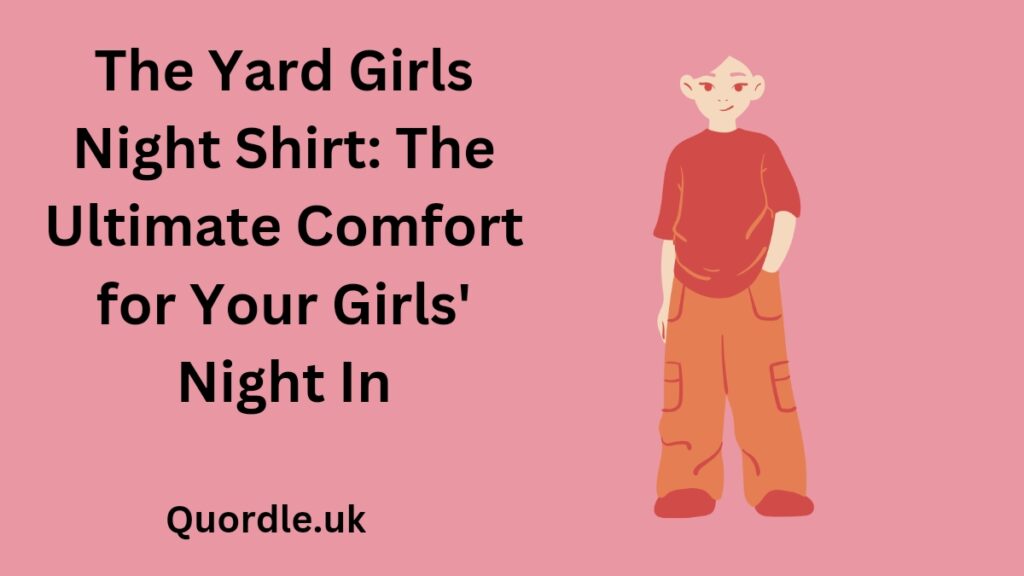 The Yard Girls Night Shirt